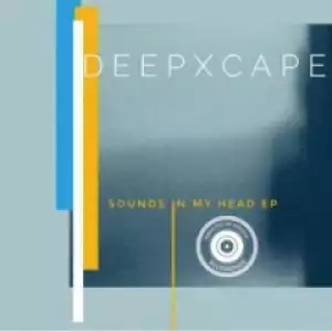 Sounds In My  Head BY Deep Xcape